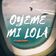 Oyeme Mi Lola (feat. Axel Martinez)
