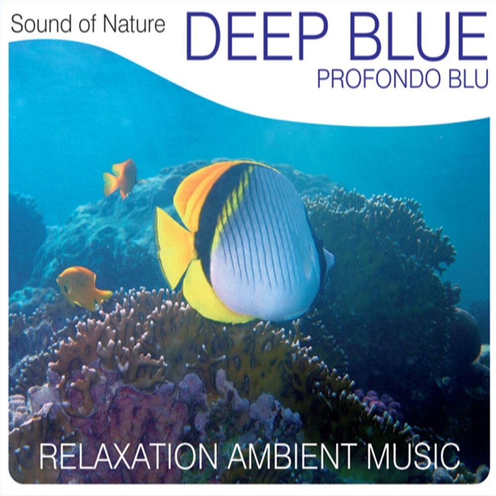 Picture of Deep Blue (Profondo blu) (Relaxation Ambient Music)