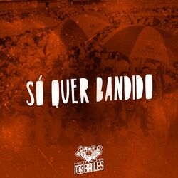 Cover of Só Quer Bandido