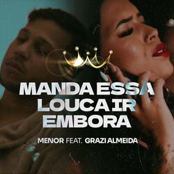 Cover of Manda Essa Louca Ir Embora