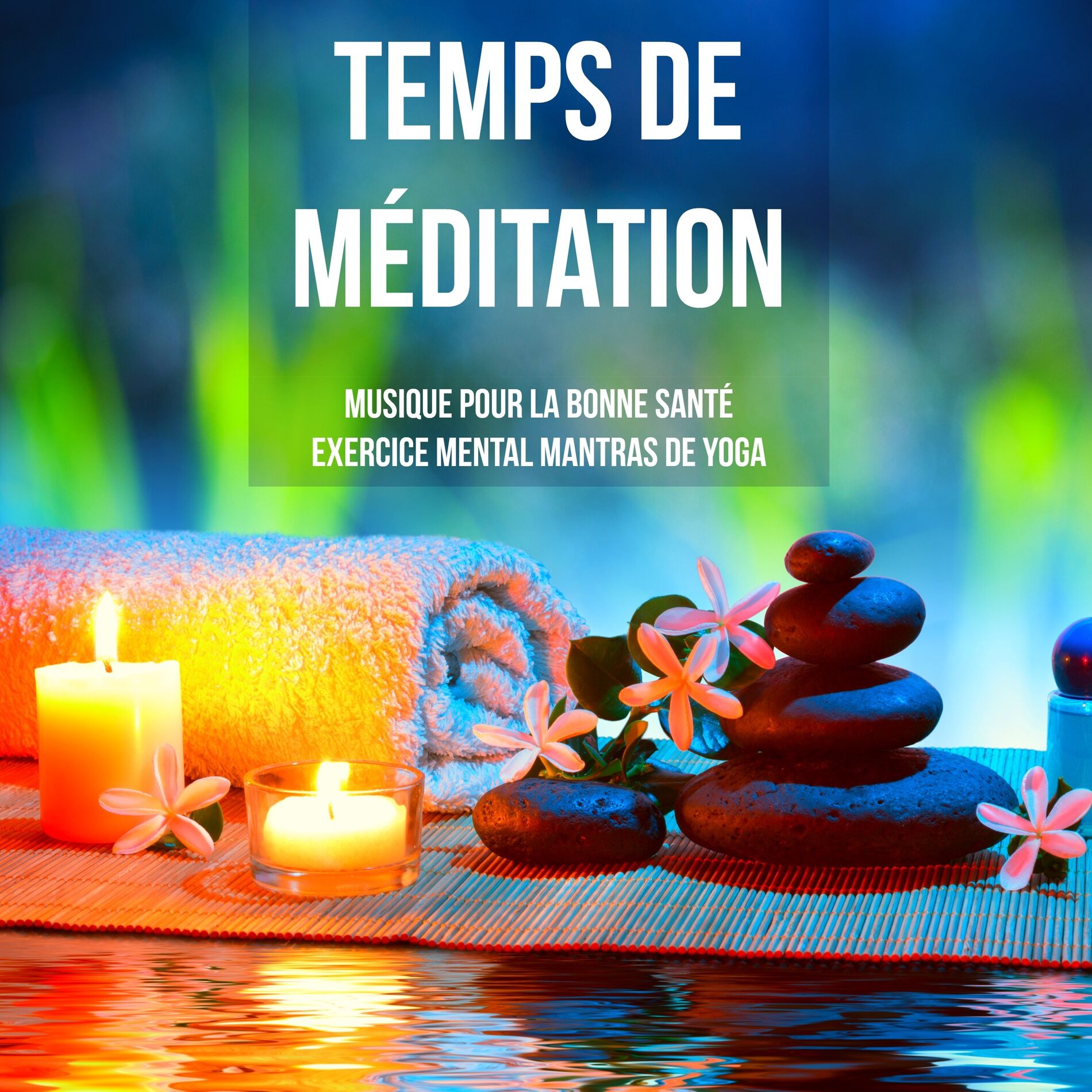 Album cover of Temps de Méditation - Musique de méditation pour la bonne santé exercice mental mantras de yoga avec sons binauraux relaxants