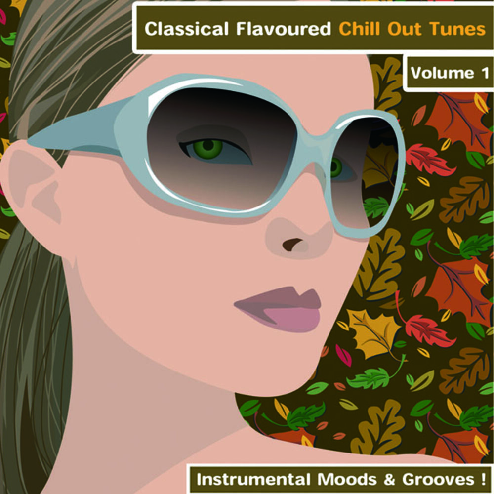 Picture of Classical Flavoured Tunes To Chill - Volume 1 - Instrumental Moods & Grooves!