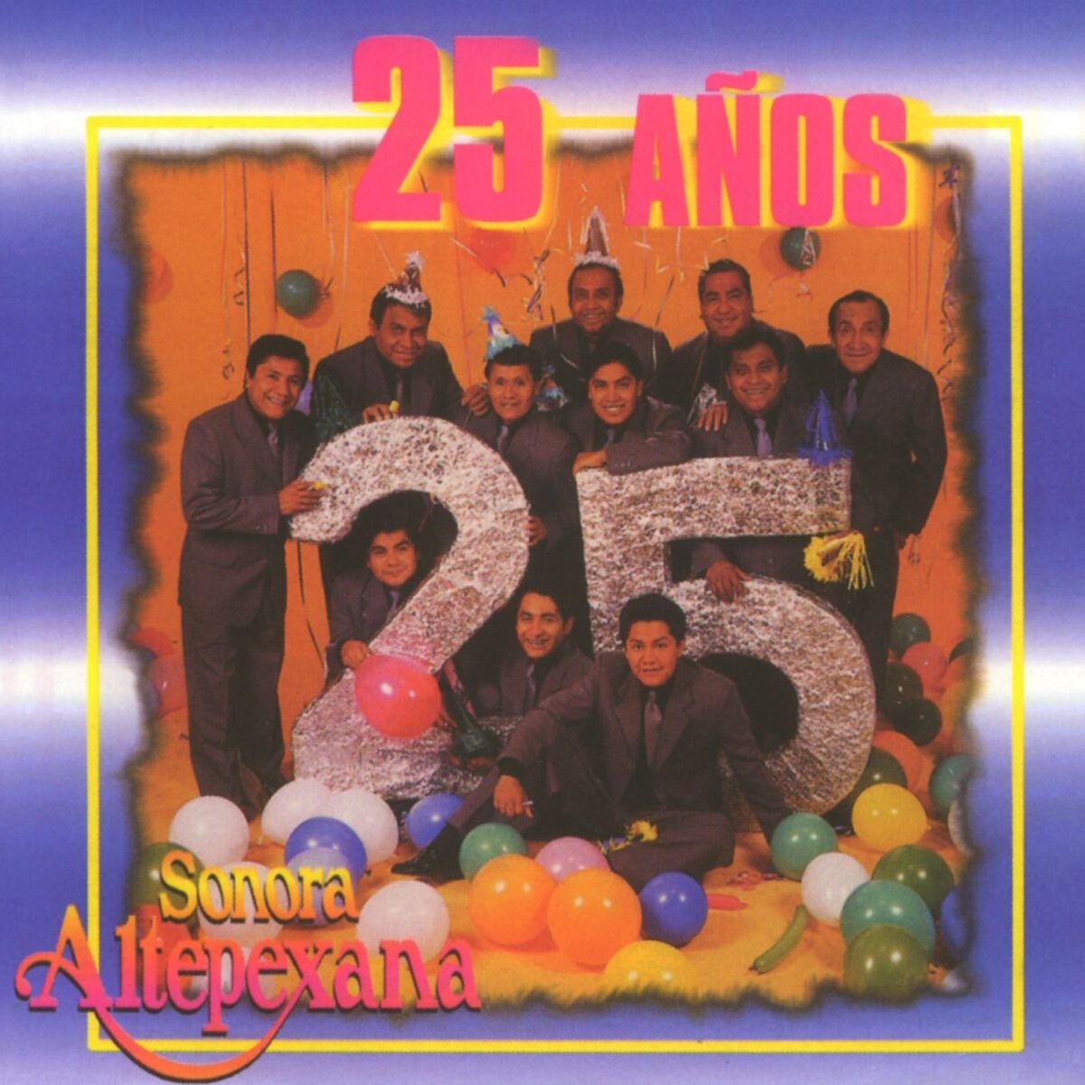Album cover of 25 Años de la Sonora Altepexana