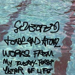 Cover of SELECTED TONAL AND ATONAL WORKS FROM MY TWENTY-FIRST YEAR OF LIFE