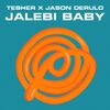 Tesher x Jason Derulo - Jalebi Baby