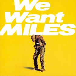 Cover of We Want Miles (Live - 2022 Remaster)