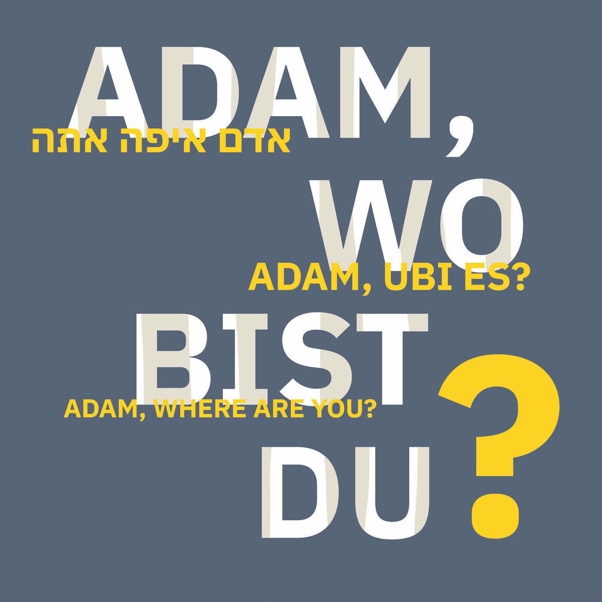 Album cover of Adam, Wo Bist Du? (Exhibition Soundtrack)