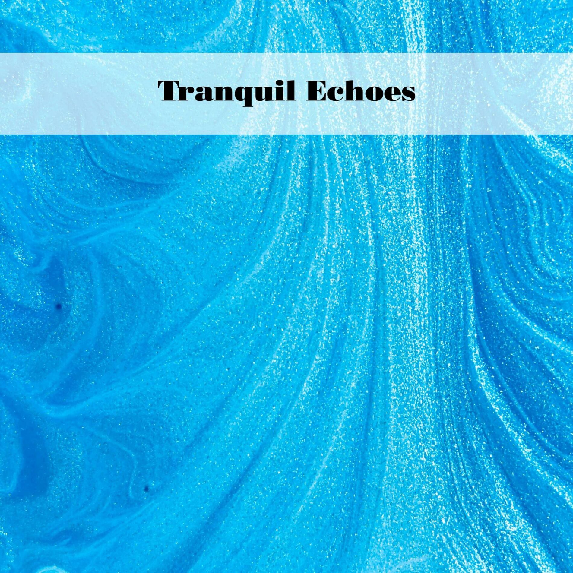 Album cover of Tranquil Echoes