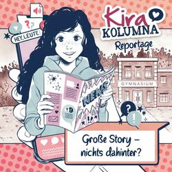 Cover of Kira Kolumna Reportage: Große Story, nichts dahinter?