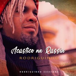 Cover of Acústico Na Rússia (Rodriguinho Sessions)