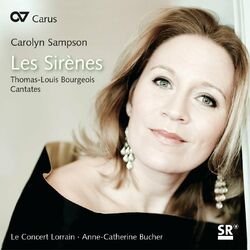Cover of Carolyn Sampson: Les Sirènes. Thomas-Louis Bourgeois - Cantates