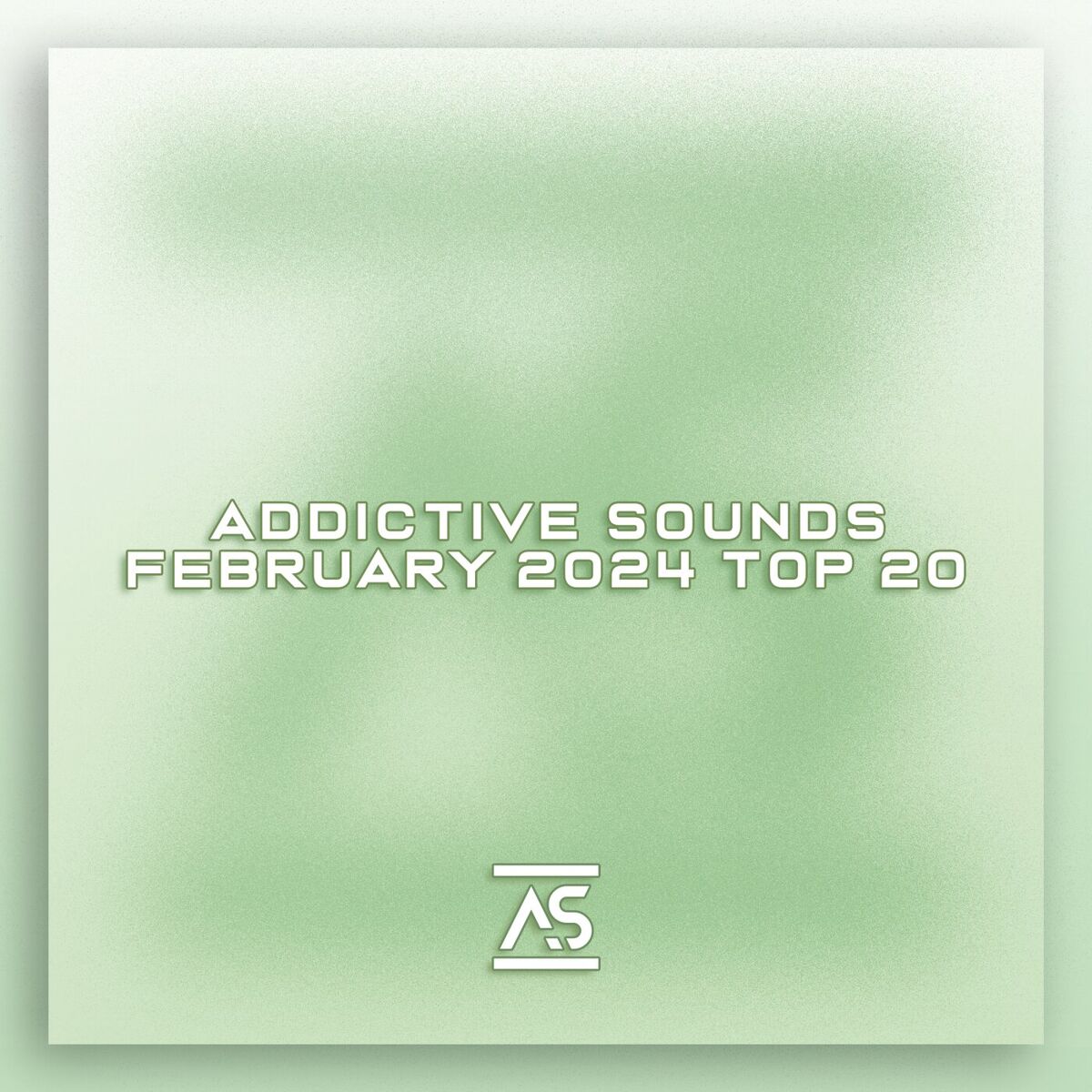 Album cover of Addictive Sounds February 2024 Top 20