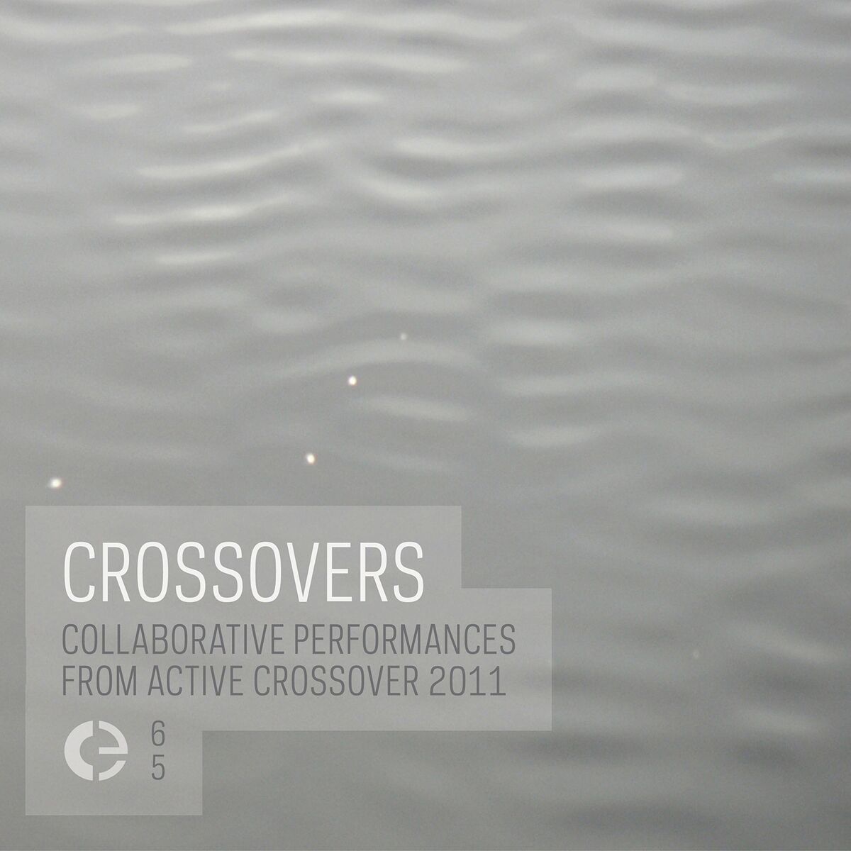 Album cover of Crossovers (Collaborative Performances from Active Crossover 2011)