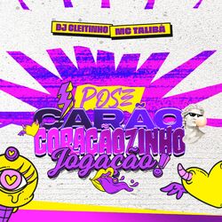Cover of Pose, Carão, Coraçãozinho e Jogação