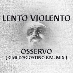 Cover of Osservo ( Gigi D'Agostino f.m. mix )