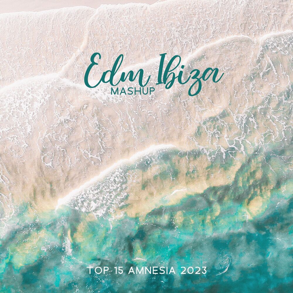Picture of Edm Ibiza Mashup – Top 15 Amnesia 2023 (Summer Chill, Sax Soft Rhythms)