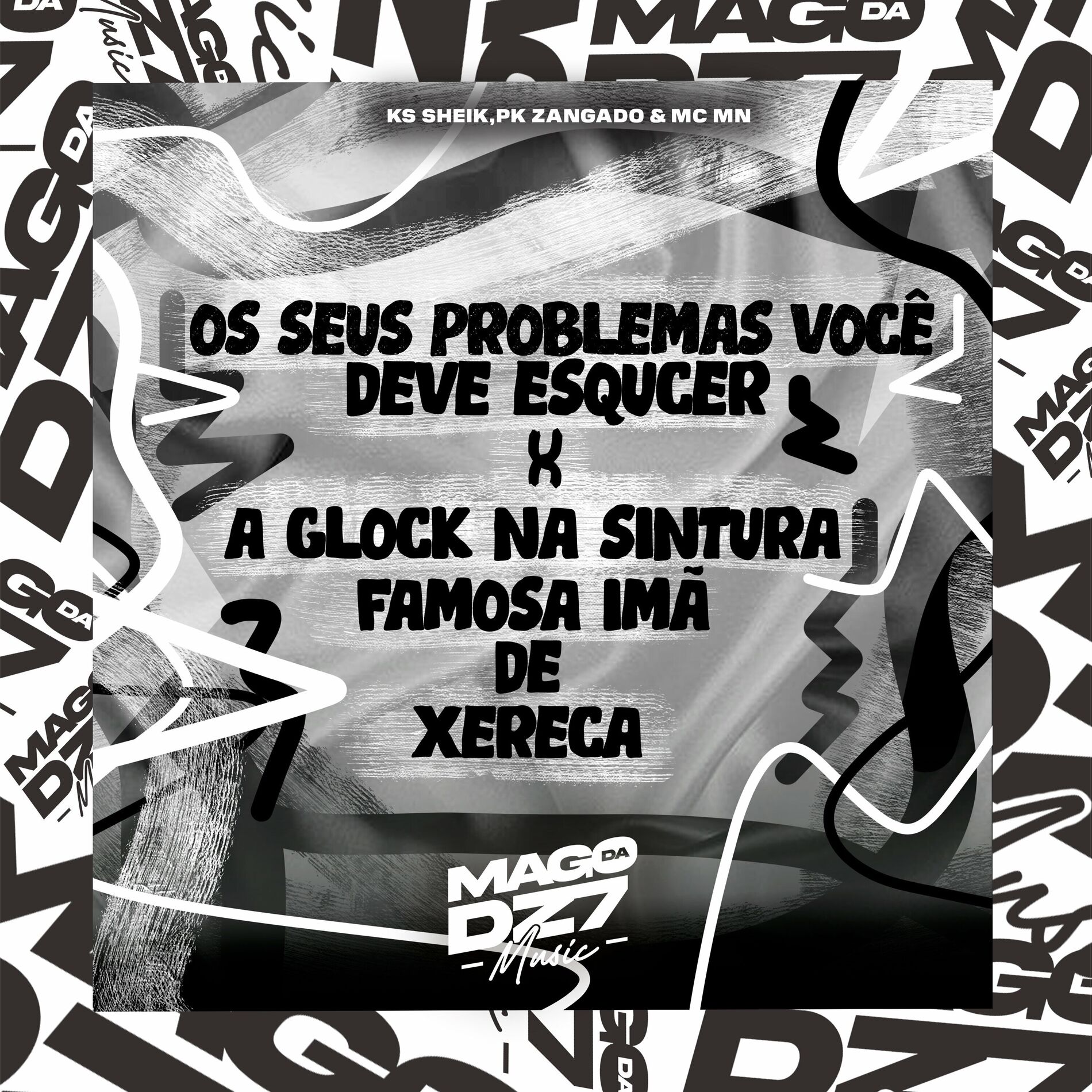 Album cover of Os Seus Problemas Você Deve Esquecer X a Glock na Cintura Famosa Imã de Xrc