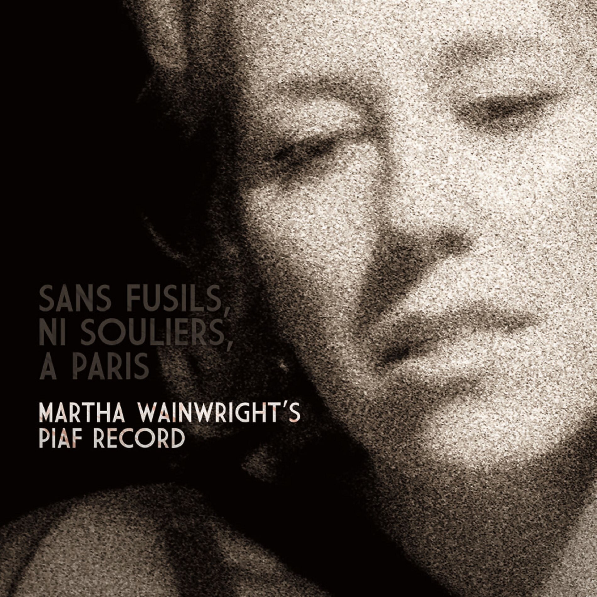 Album cover of Sans fusils, ni souliers, a Paris: Martha Wainwright's Piaf Record