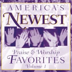 Cover of America's Newest Praise & Worship Favorites, Vol. 1