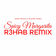 Spicy Margarita (R3HAB Remix)