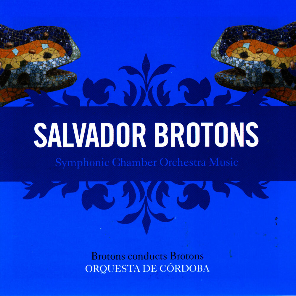 Picture of Salvador Brotons: Symphonic Chamber Orchestra Music