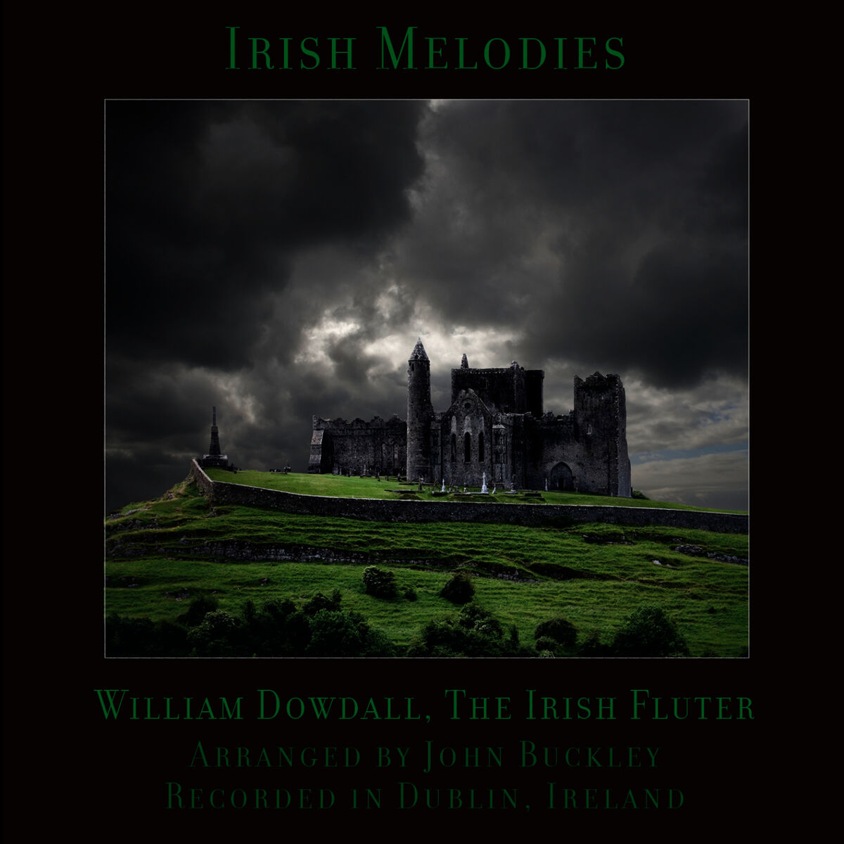 Album cover of Irish Melodies, by William Dowdall, The Irish Fluter, Arranged by John Buckley, Recorded in Dublin, Ireland