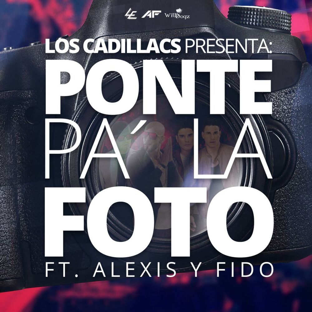 Picture of Ponte Pa´ la Foto (feat. Alexis Y Fido)