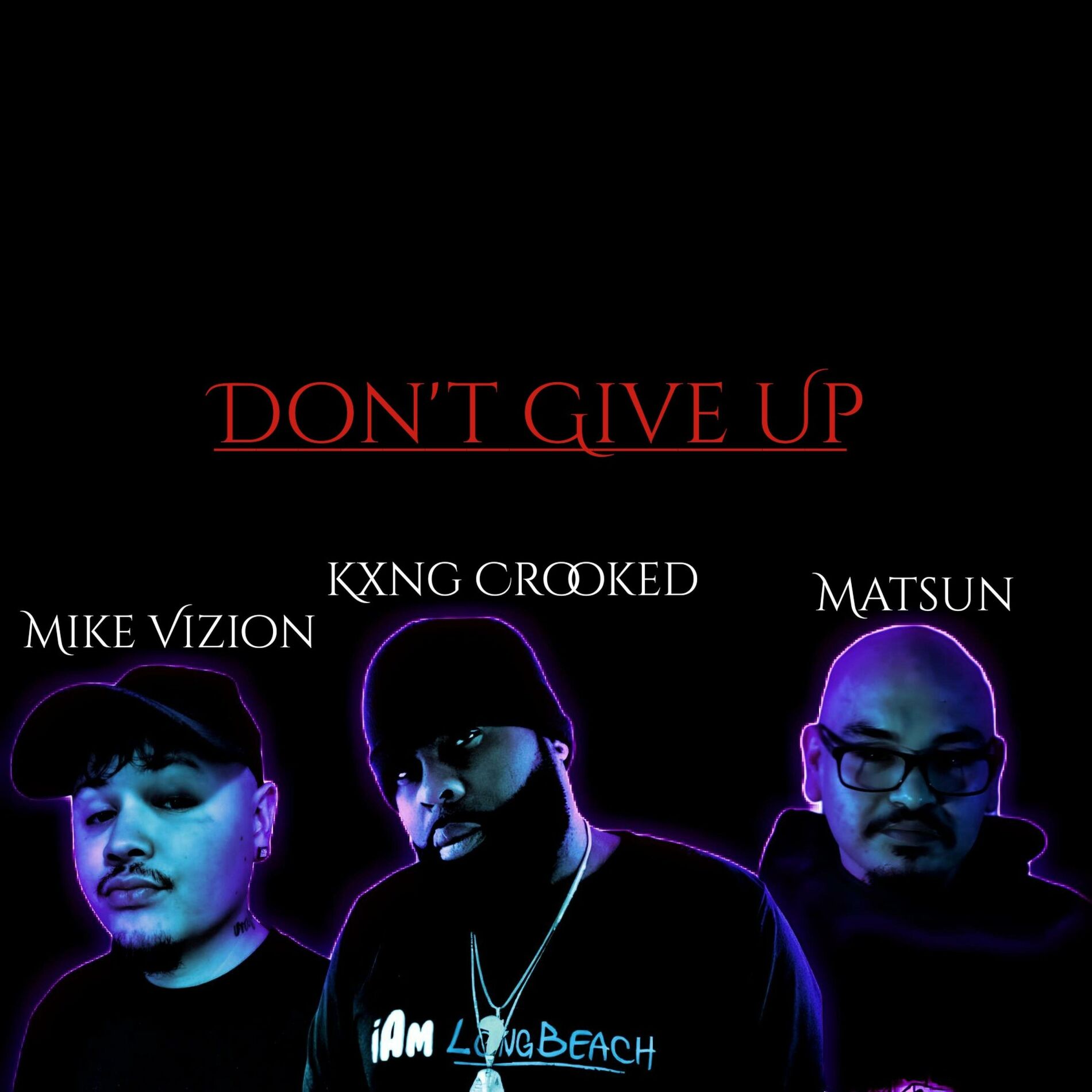 Album cover of Dont Give Up (feat. Kxng Crooked & Matsun)