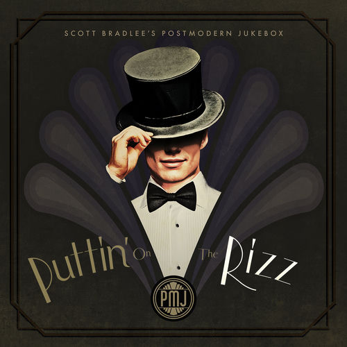 Puttin' On The Rizz - Scott Bradlee's Postmodern Jukebox | Deezer