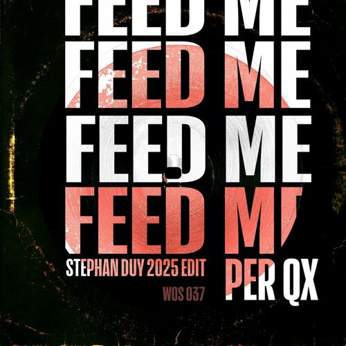  Per QX - Feed Me (Stephan Duy 2025 Edit) (2025) 