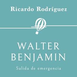 Cover of Walter Benjamin. Salida de emergencia
