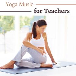 Cover of Yoga Music for Teachers: Relaxing Music for a Heart-Centered Practice, Soothing and Otherworldly Indian Music