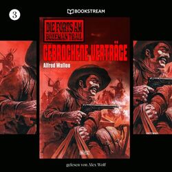 Cover of Die Forts am Bozeman Trail, Folge 3: Gebrochene Verträge