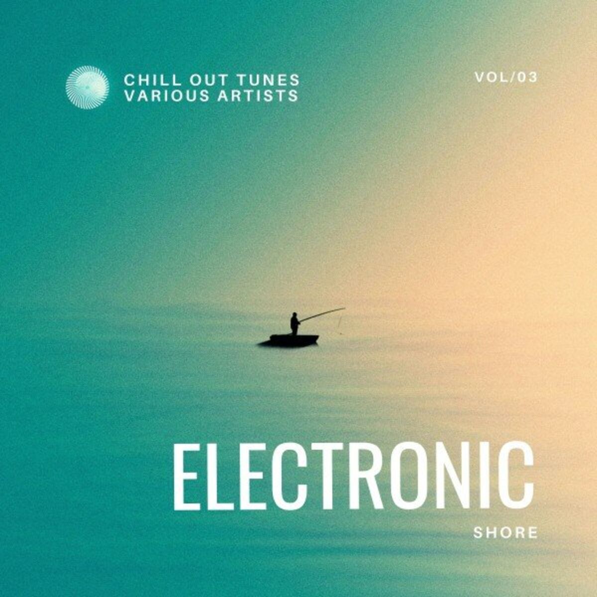 Album cover of Electronic Shore (Chill out Tunes), Vol. 3