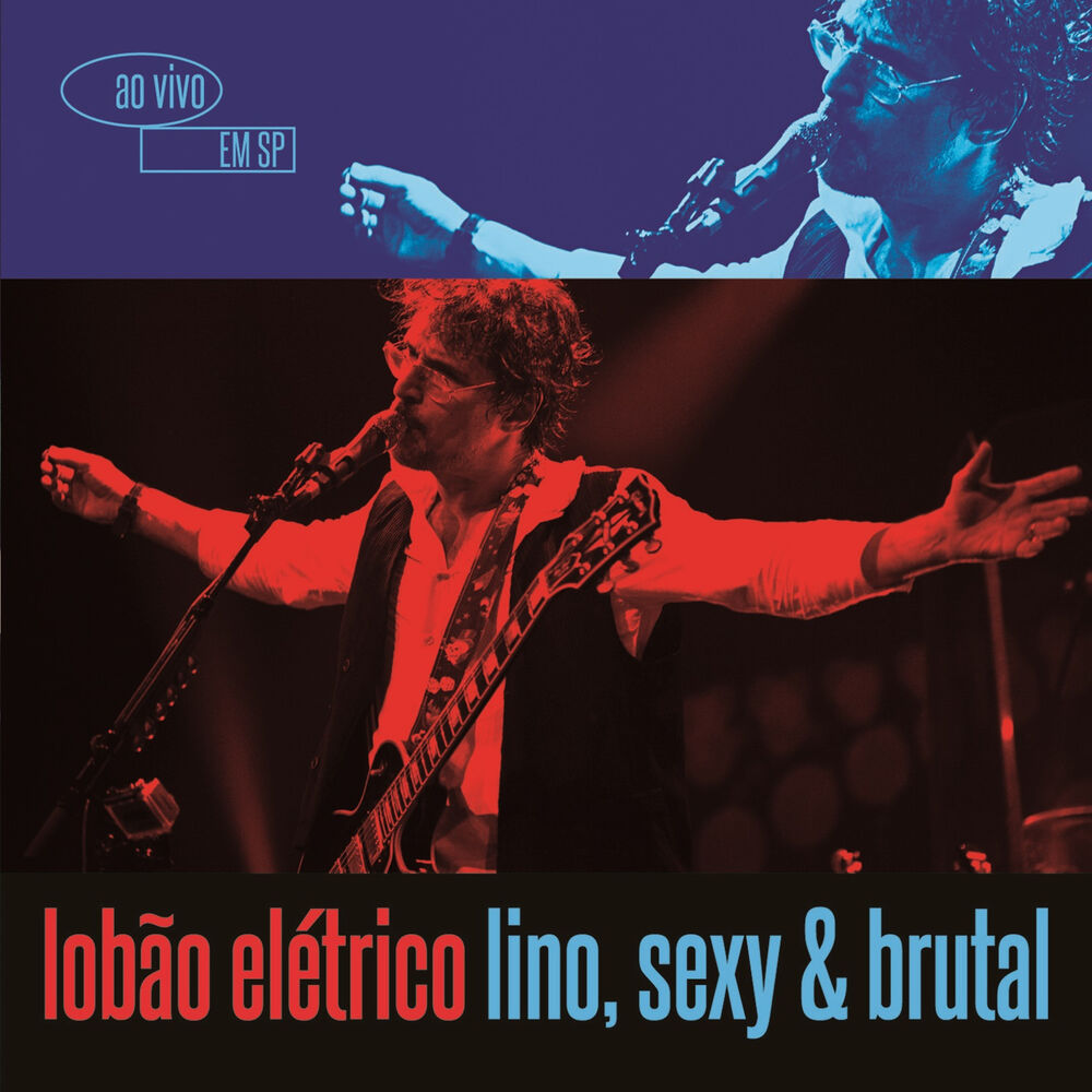 Picture of Lobão Elétrico Lino, Sexy & Brutal - Ao Vivo Em São Paulo (Deluxe Version)