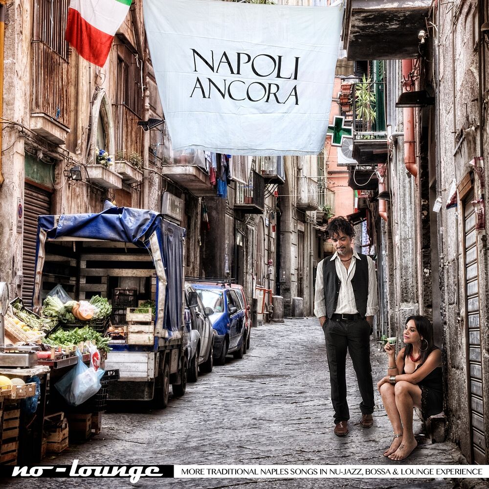 Picture of Napoli ancora (More Traditional Naples Songs in Nu-Jazz, Bossa & Chill-Out Experience)