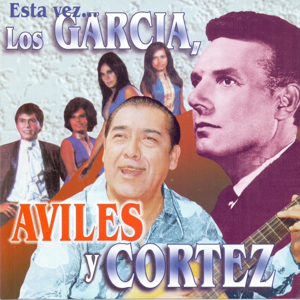 Picture of Esta Vez...Los Garcia, Aviles y Cortez