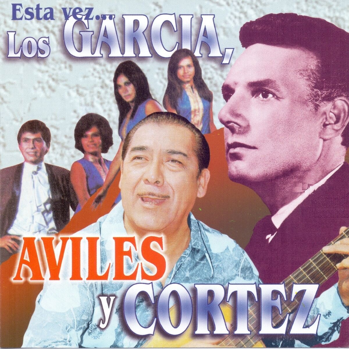 Album cover of Esta Vez...Los Garcia, Aviles y Cortez