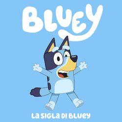 La sigla di Bluey (Italian Version)