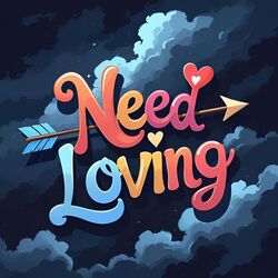 Need Loving
