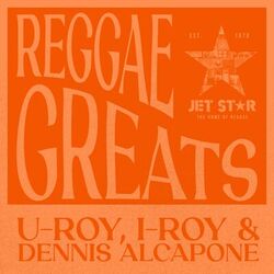 Cover of Reggae Greats: U-Roy, I-Roy and Dennis Alcapone