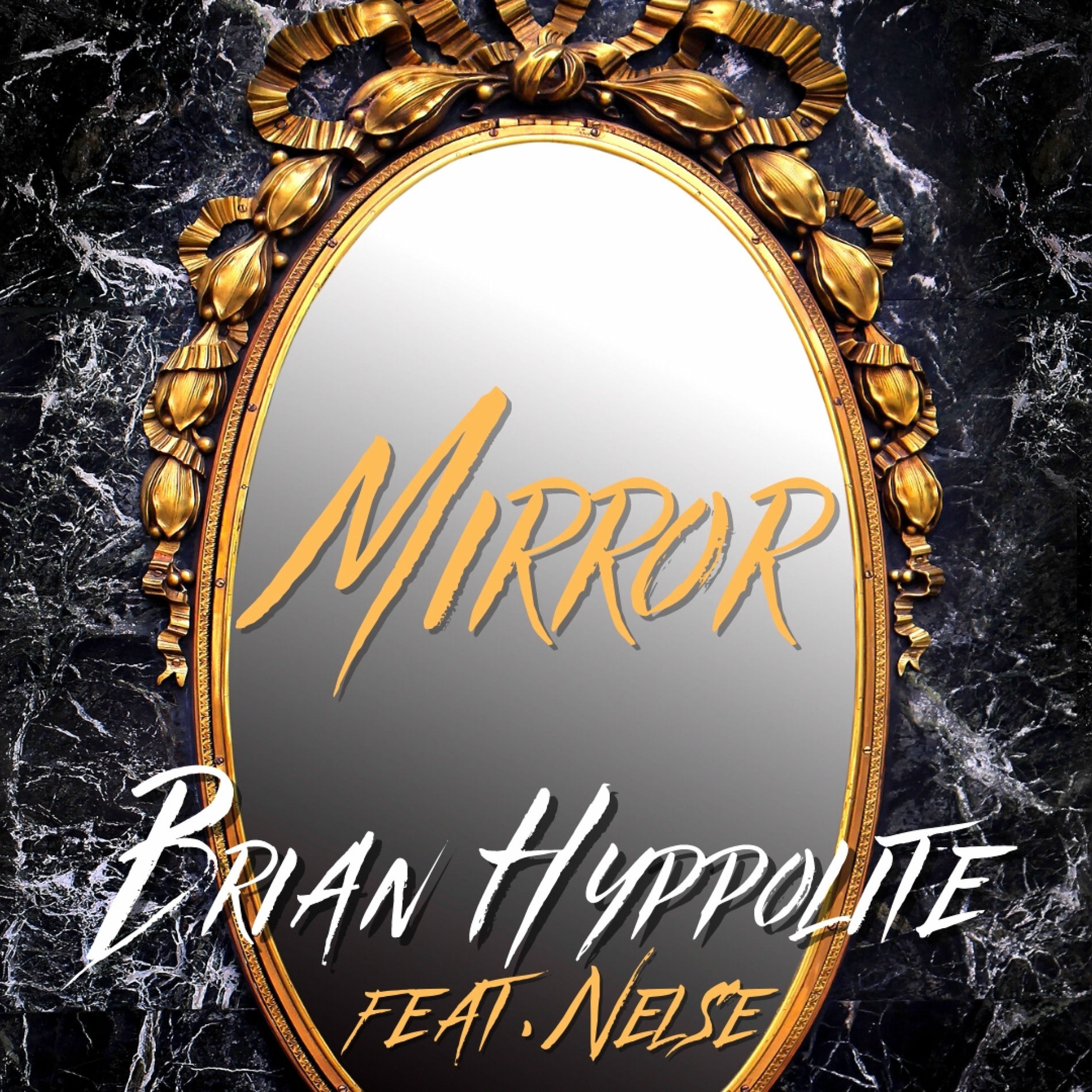 Brian Hyppolite - Mirror (You Ain't Know) (feat. Nelse