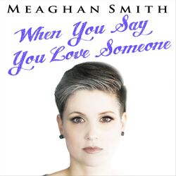 Cover of When You Say You Love Someone