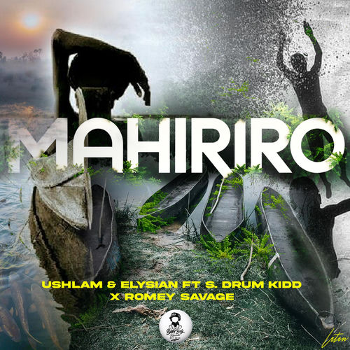 MAHIRIRO (feat. S. Drum Kidd & Romey Savage)