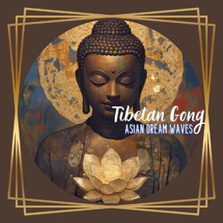 Cover of Tibetan Gong: Asian Dream Waves