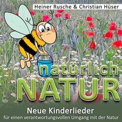 Cover of Natürlich Natur (Neue Kinderlieder für einen verantwortungsvollen Umgang mit der Natur)