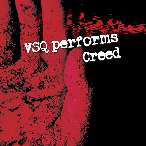 VSQ Performs Creed