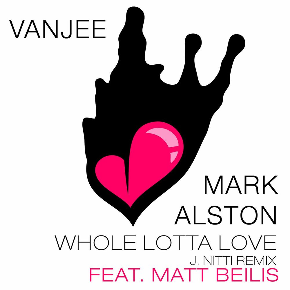 Picture of Whole Lotta Love (feat. Matt Beilis) (J. Nitti Remix)
