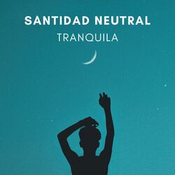 Cover of Santidad Neutral Tranquila