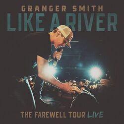 Cover of Like A River - The Farewell Tour (Live)